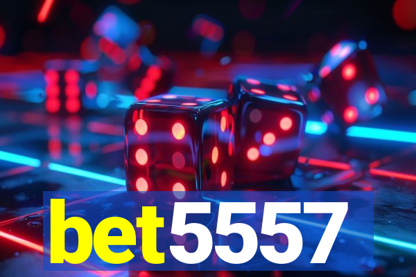 bet5557