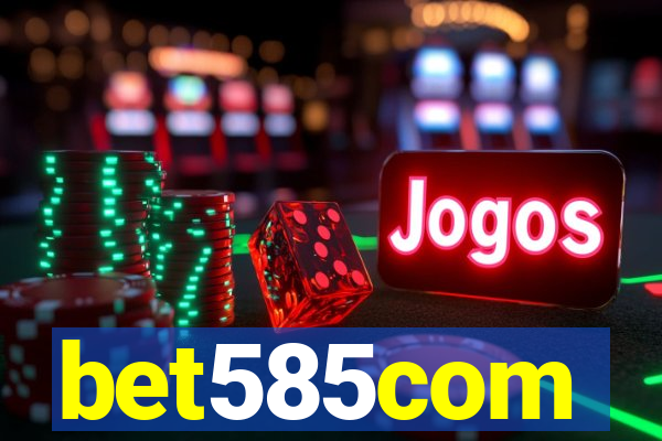 bet585com