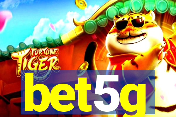 bet5g