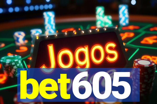 bet605