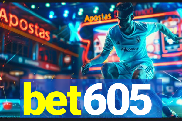 bet605