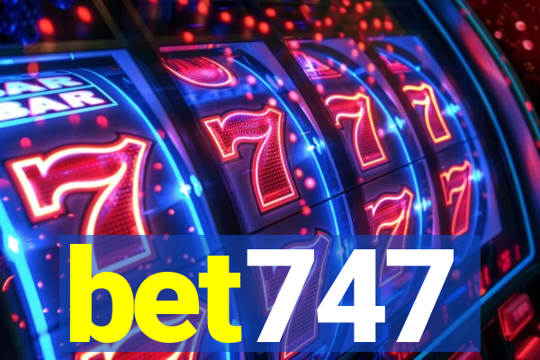 bet747