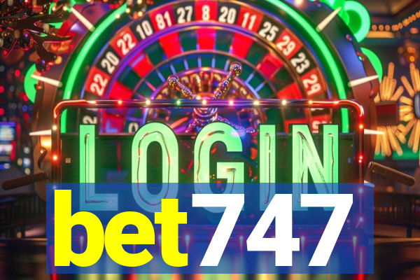 bet747