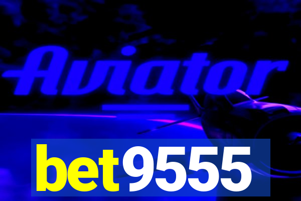 bet9555