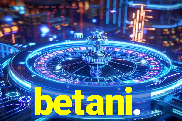 betani.