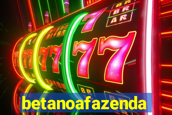 betanoafazenda