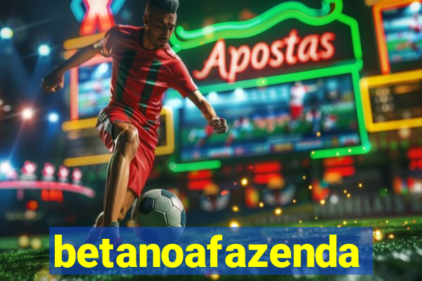 betanoafazenda