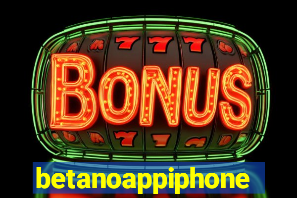 betanoappiphone