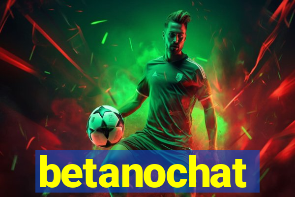 betanochat