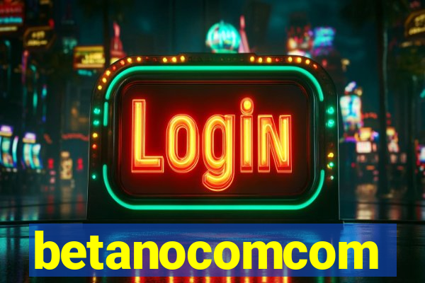 betanocomcom