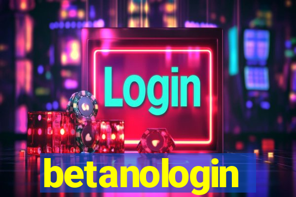 betanologin