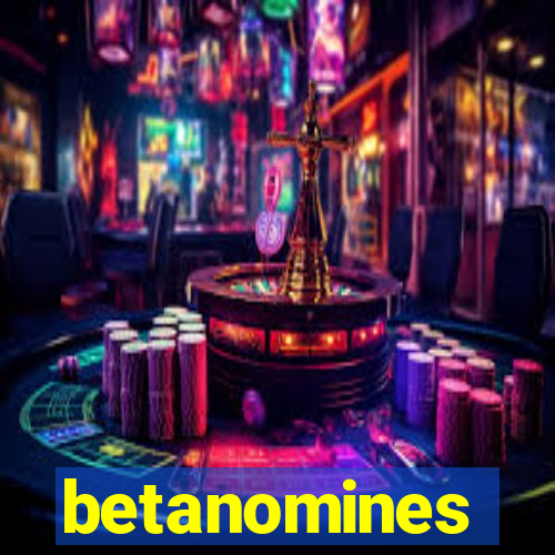 betanomines