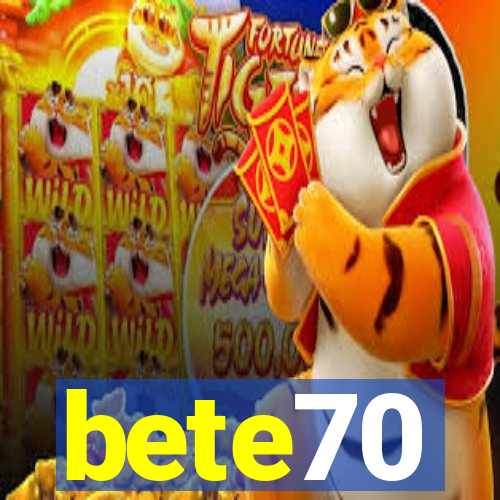 bete70