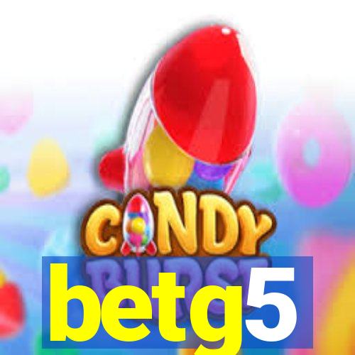 betg5