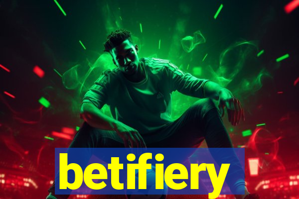 betifiery