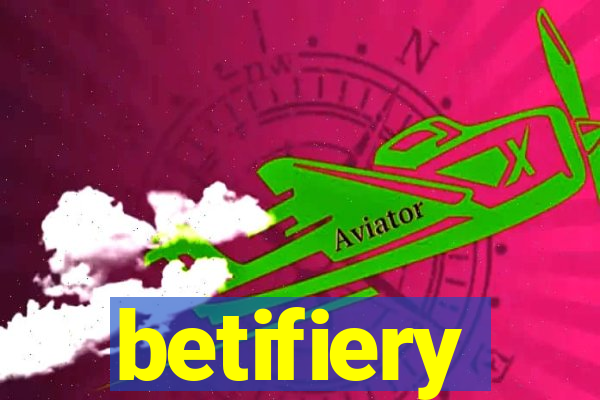 betifiery