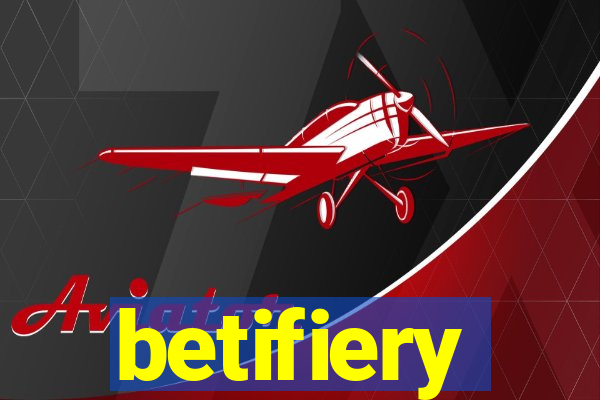 betifiery