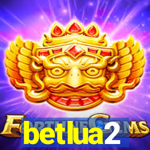 betlua2