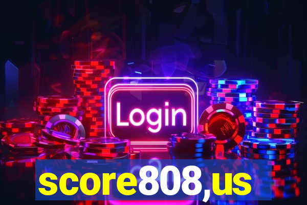 score808,us