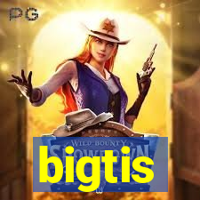 bigtis