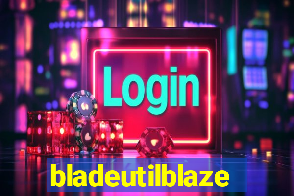 bladeutilblaze