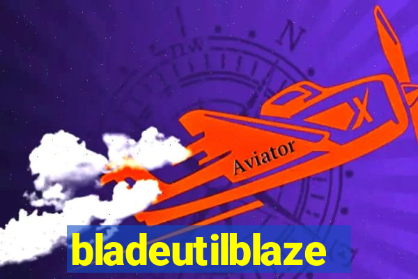 bladeutilblaze