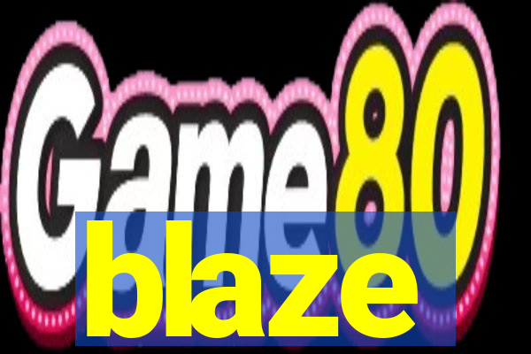 blaze