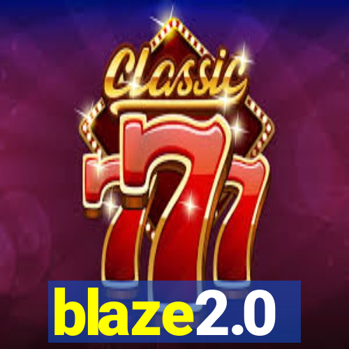 blaze2.0