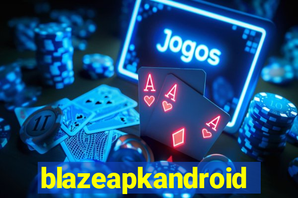 blazeapkandroid