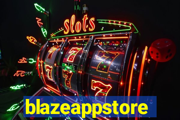 blazeappstore