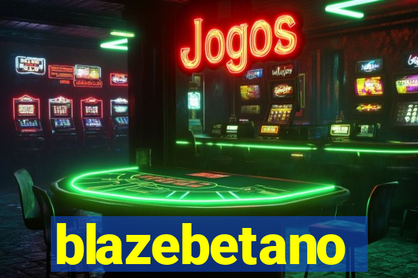 blazebetano