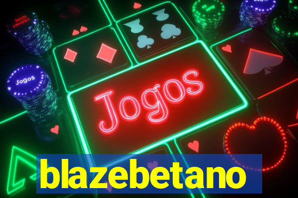 blazebetano