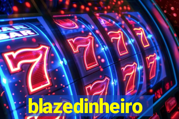 blazedinheiro