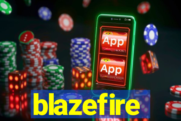 blazefire