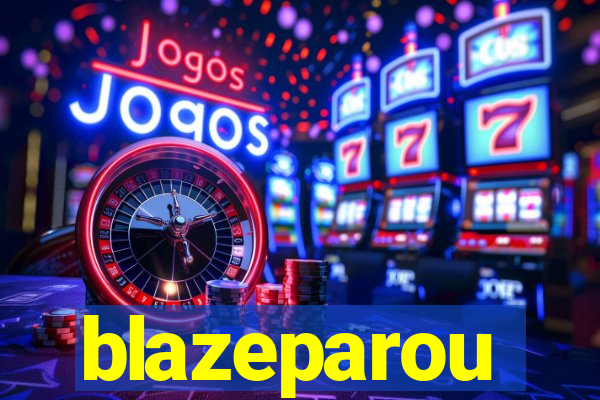 blazeparou