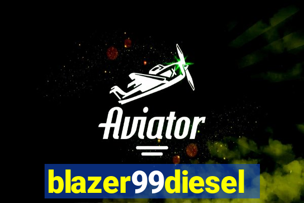 blazer99diesel