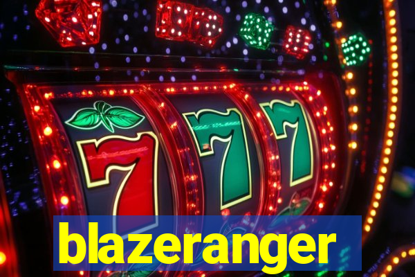 blazeranger