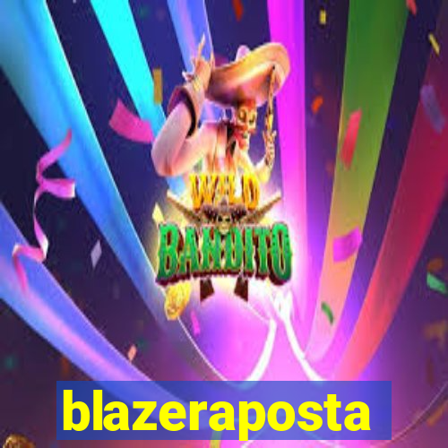 blazeraposta