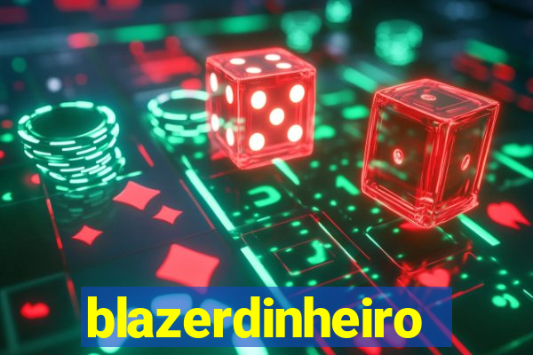 blazerdinheiro