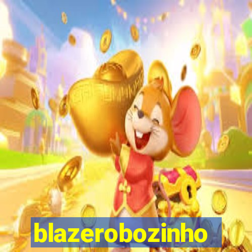 blazerobozinho