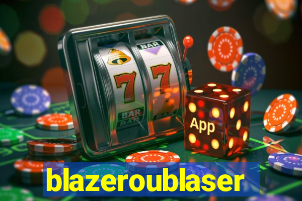 blazeroublaser