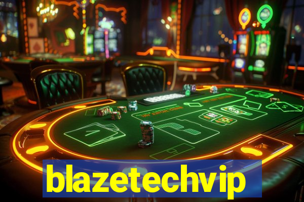 blazetechvip