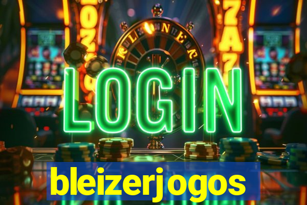 bleizerjogos