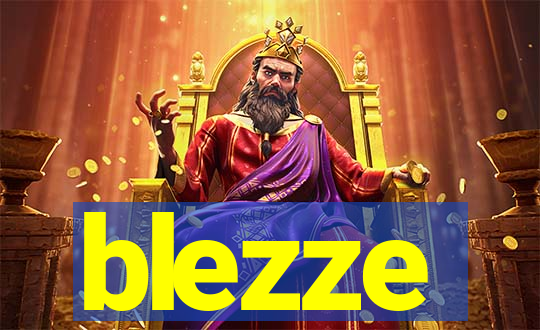 blezze