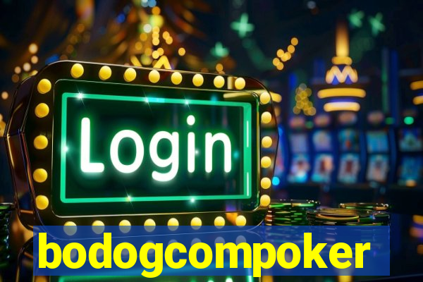 bodogcompoker