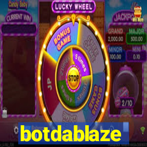 botdablaze