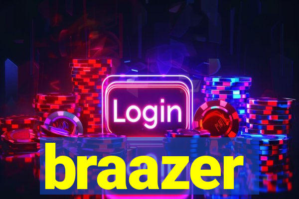 braazer