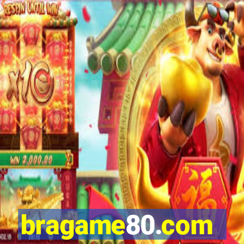 bragame80.com