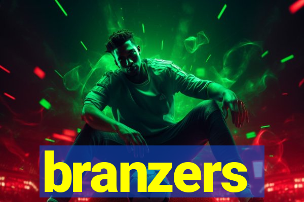 branzers