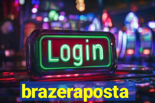 brazeraposta